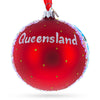 Queensland, Australia Glass Ball Christmas Ornament 4 InchesUkraine ,dimensions in inches: 4 x 4 x 4