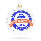 Cherishing Dad: Father's Day Blown Glass Ball Christmas Ornament 4 Inches in White color, Round shape