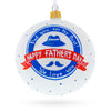 Glass Cherishing Dad: Father's Day Blown Glass Ball Christmas Ornament 4 Inches in White color Round