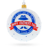 Glass Cherishing Dad: Father's Day Blown Glass Ball Christmas Ornament 4 Inches in White color Round