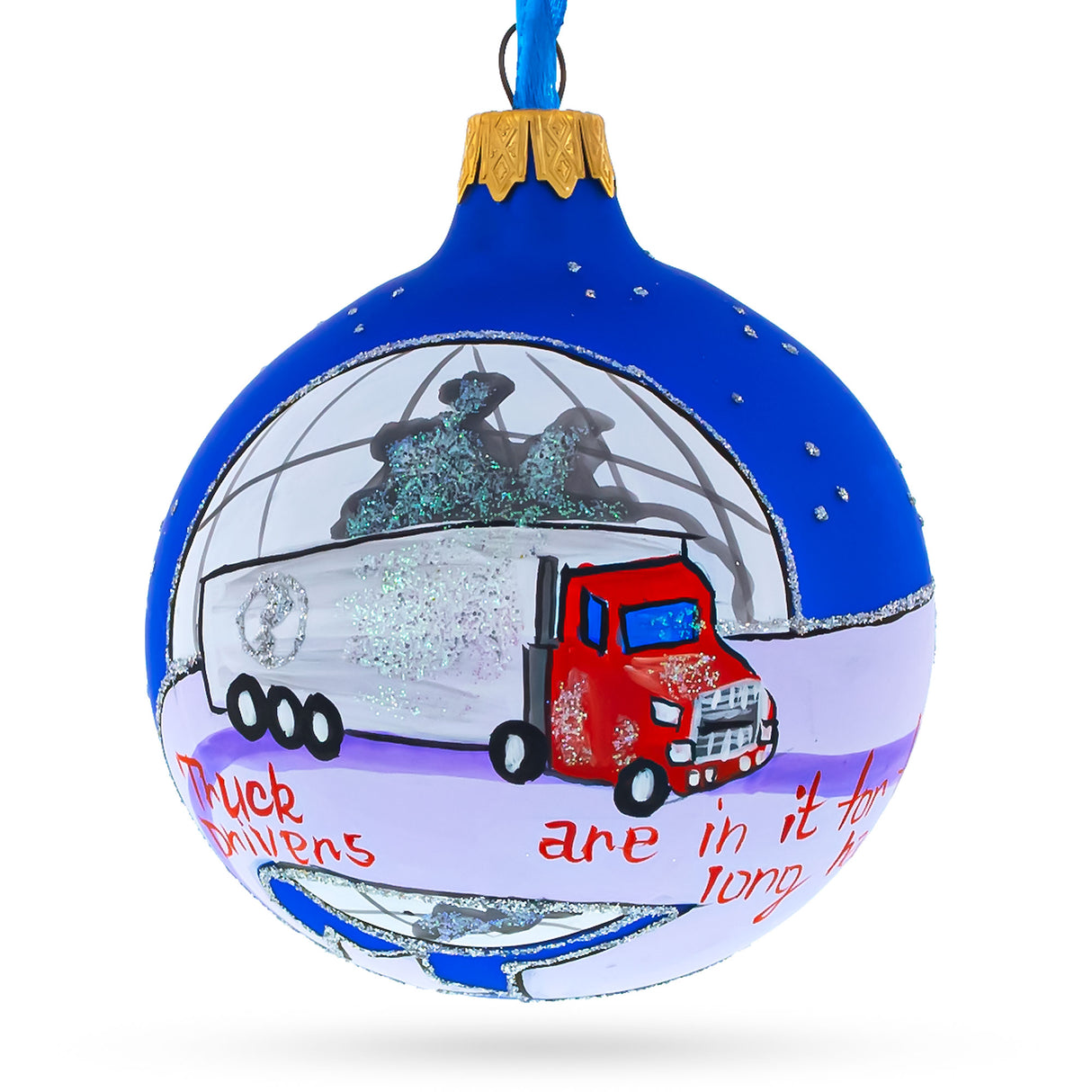 Hardworking Truck Driver - Blown Glass Ball Christmas Ornament 3.25 Inches in Blue color, Round shape