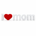 Cherished 'I Love Mom' Wooden Phrase Display in White color