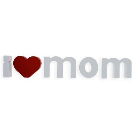 Cherished 'I Love Mom' Wooden Phrase Display in White color